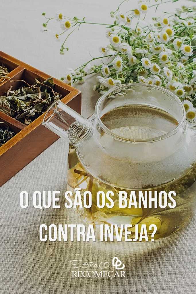 o que sao banhos contra inveja